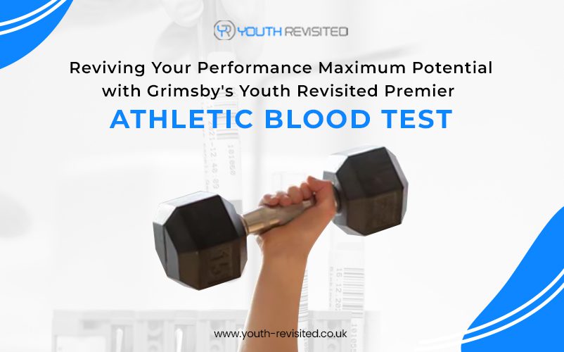 Reviving Your Performance Maximum Potential with Grimsby’s Youth Revisited Premier Athletic Blood Test